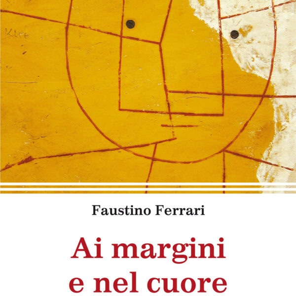 Ai margini e nel cuore