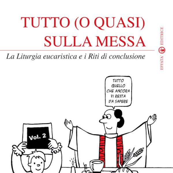 Tutto (o quasi) sulla Messa