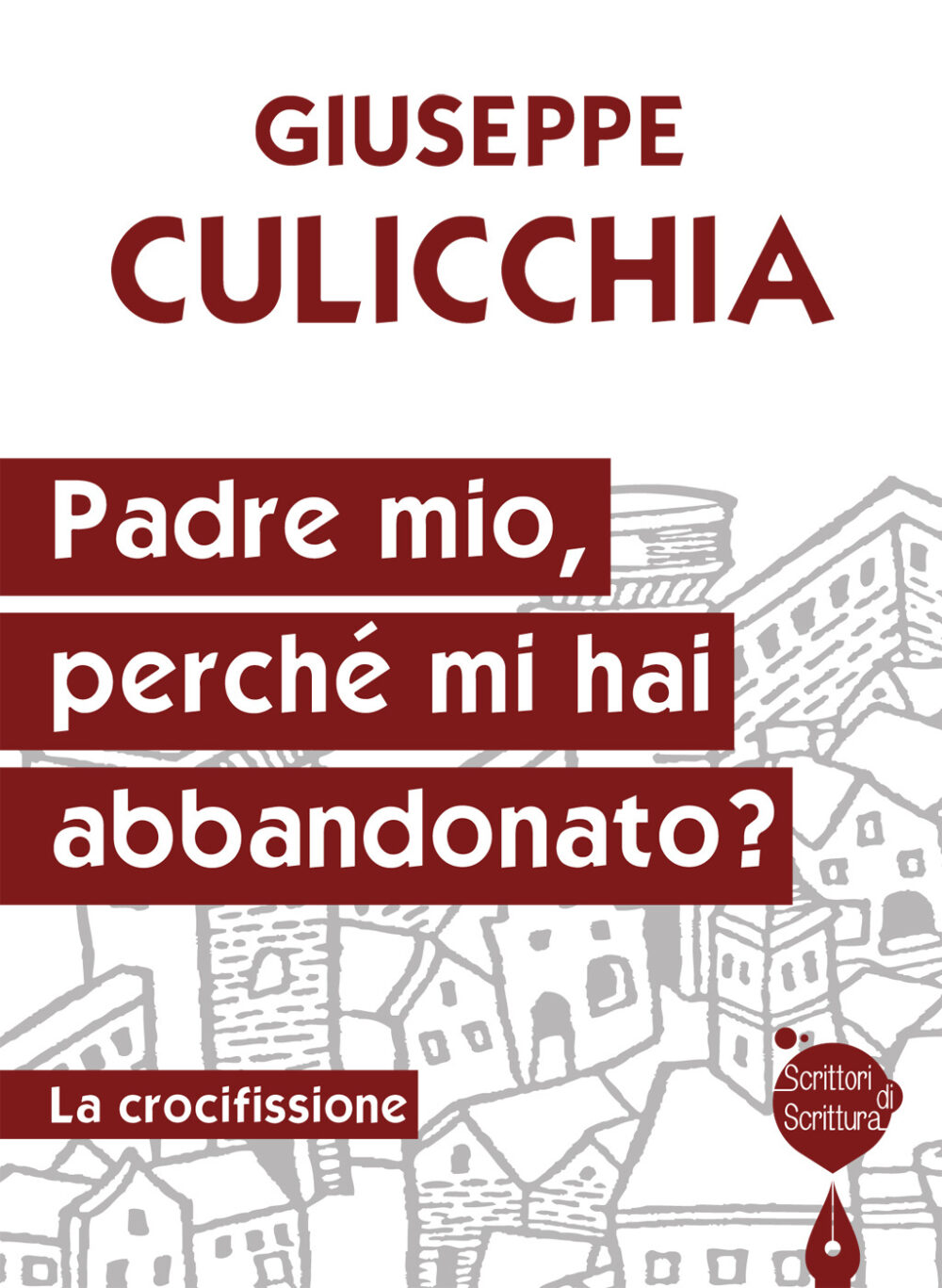 Padre mio, perché mi hai abbandonato?