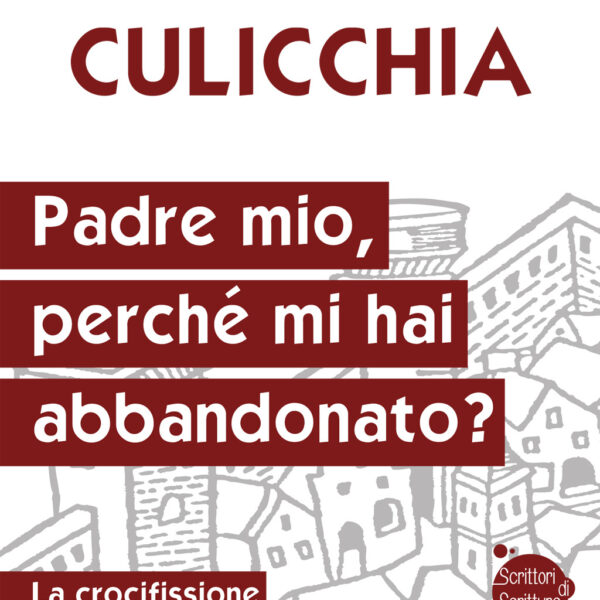 Padre mio, perché mi hai abbandonato?