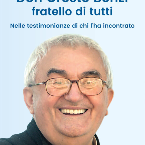 Don Oreste Benzi fratello di tutti