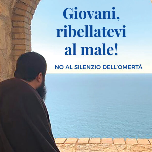 Giovani, ribellatevi al male!