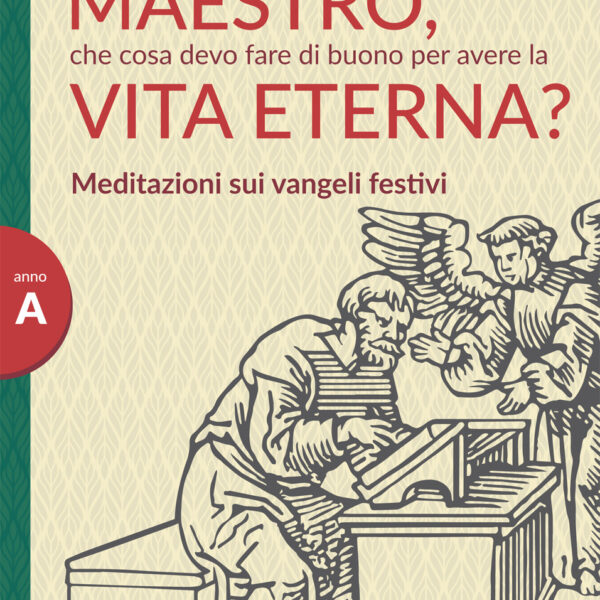 Maestro, che cosa devo fare di buono per avere la vita eterna?