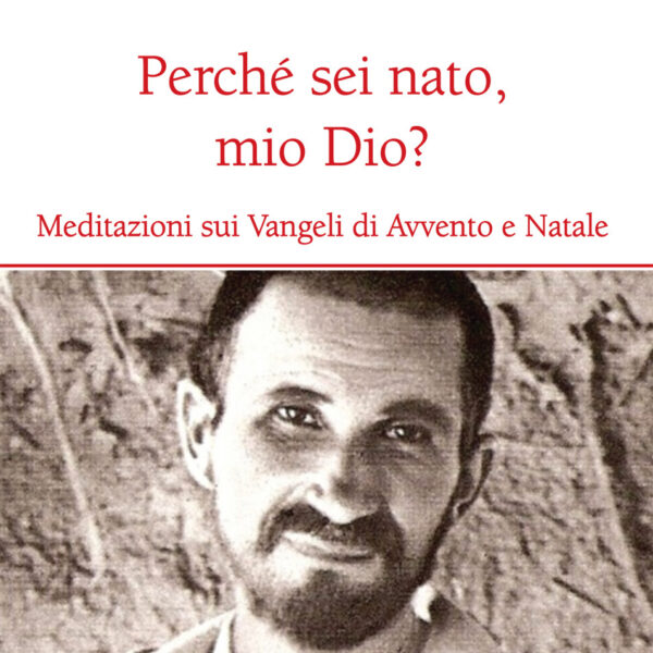 Perché sei nato, mio Dio?