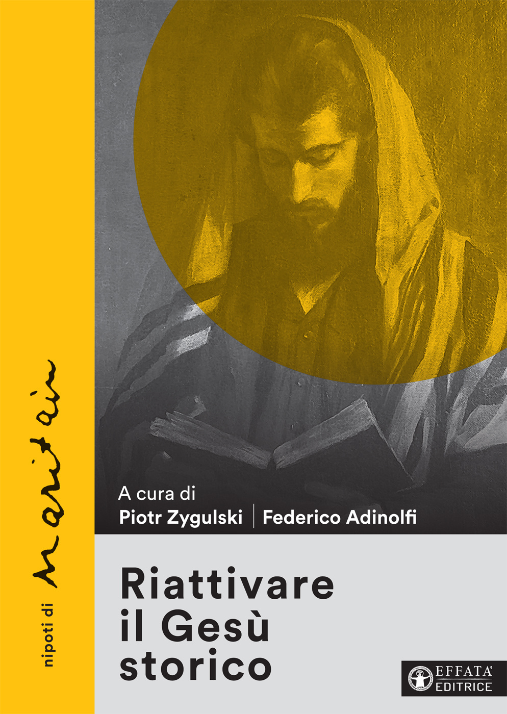 Riattivare il Gesù storico