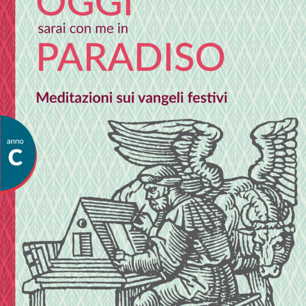 Oggi sarai con me in paradiso