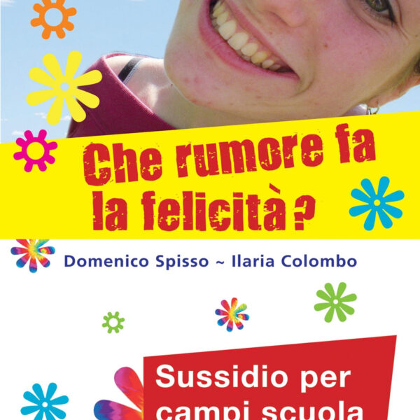 Che rumore fa la felicità?