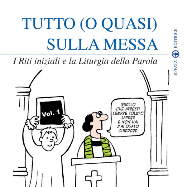 Tutto (o quasi) sulla Messa