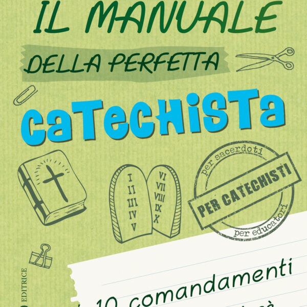 Il manuale della perfetta catechista