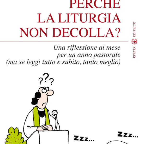 Perché la liturgia non decolla?