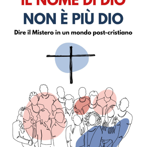 Il Nome di Dio non è più Dio